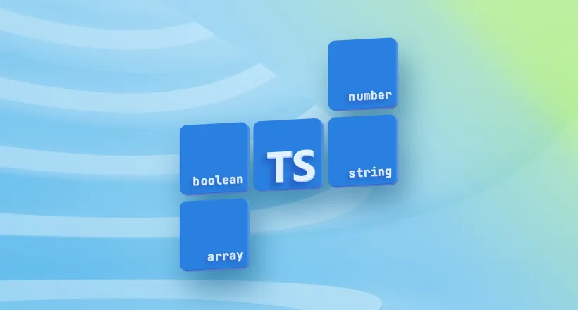 Основи TypeScript: навіщо вам потрібен строгий типізований JavaScript?
