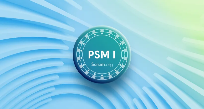 Сертифікація Professional Scrum Master I: навіщо та як її отримати