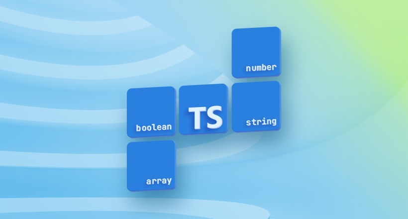 Основы TypeScript: для чего вам нужен строгий типизированный JavaScript?